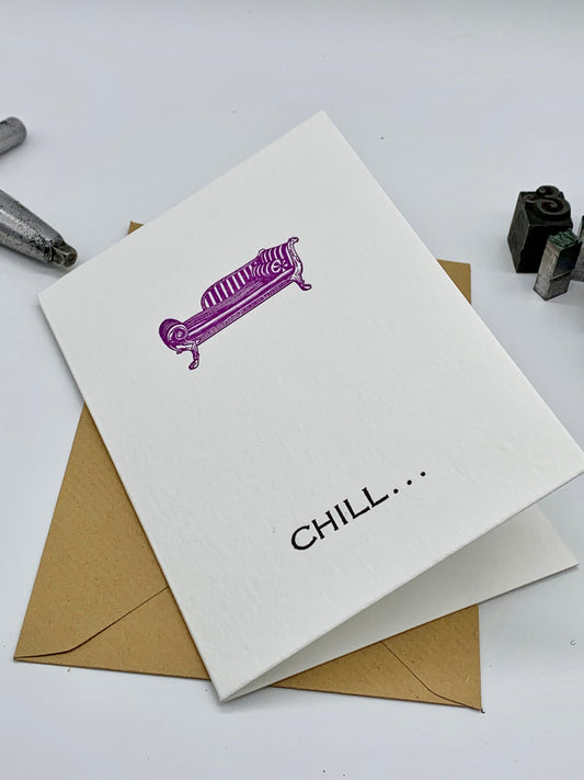 Letterpress CHILL OUT Greetings Card. Cotton Paper | Blank Inside